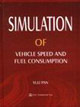 SIMULATION OF VEHICLE SPEED AND FUEL CONSUMPTION