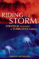 riding the storm strategic planning in turbulent markets