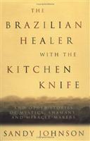 the braxilian healer with the kitchen knife