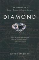 diamond--the history of a cold-blooded love affair
