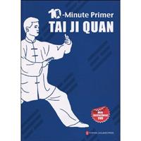 10-Minute Primer TAI JI QUAN