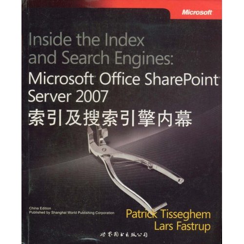 Microsoft Office SharePoint Server2007索引及搜索引擎内幕(英文版)