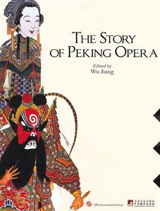 THE STORY OF PEKING OPERA