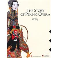 THE STORY OF PEKING OPERA