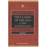 THE CLASSIC OF THE DAO A NEW INVESTIGATION-老子思想新释
