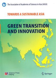 GREEN TRANSITION AND INNOVATION-TOWARDS A SUSTAINABLE ASIA