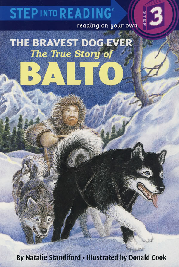 the bravest dog ever the true story of balto