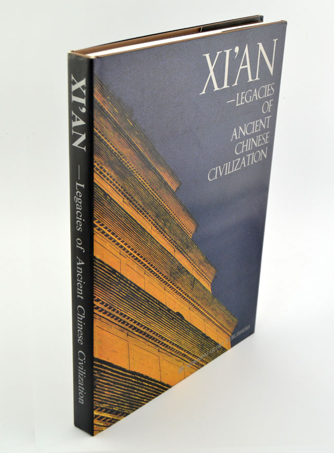 Xi，an Legacies of Ancient Chinese Civilization古都西安(英文版)